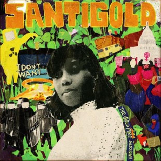 Santigold - I Don't Want The Gold Fire Sessions – Экспериментальный даб